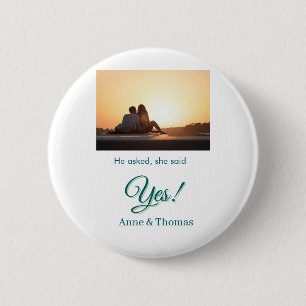 He asked she said yes photo engaged blue green 6 cm round badge