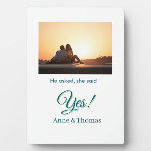 He asked she said yes photo engaged blue green plaque