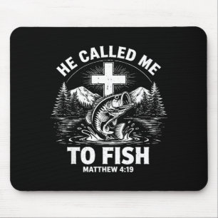 He called me to fish bass fishing christian funny mouse pad