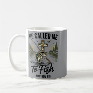He Called To Fish Christian B Fishing Fisherman Coffee Mug