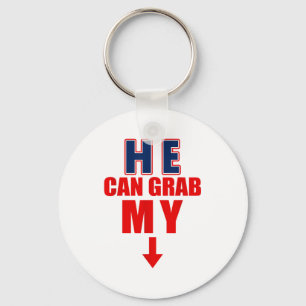 He Can Grab My Bottom Funny Love Joke Quote Key Ring