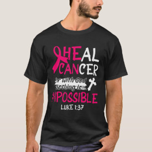 He Can Heal Breast Cancer Pink Ribbon Recovery Fai T-Shirt