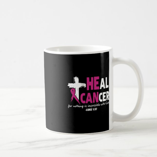 He Can Heal Cancer Awesome Breast Cancer Awareness Coffee Mug (Right)
