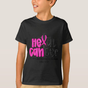 He Can Heal Cancer Believe God Christian Breast Ca T-Shirt