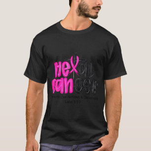 He Can Heal Cancer Believe God Christian Breast Ca T-Shirt