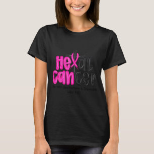 He Can Heal Cancer Believe God Christian Breast Ca T-Shirt