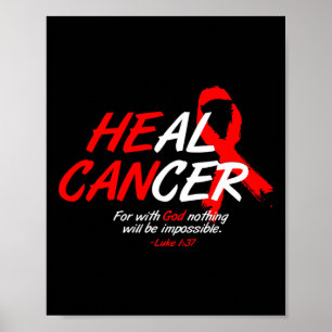 He Can Heal Cancer Blood Cancer Awareness Gift Red Poster