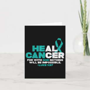 He Can Heal Cancer God Ovarian Cancer Awareness Ch Card