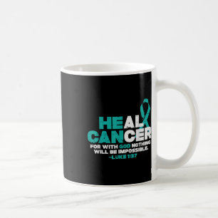 He Can Heal Cancer God Ovarian Cancer Awareness Ch Coffee Mug