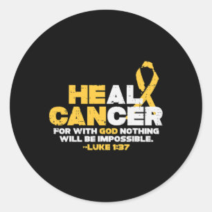 He Can Heal Childhood Cancer Awareness God Chirist Classic Round Sticker