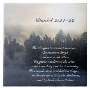He changes times and seasons, Daniel 2:21 Bible Ceramic Tile
