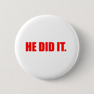 He did it 6 cm round badge