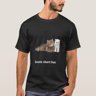 He Exotic Shorthair Cat Mum Cat Dad Cat T-Shirt