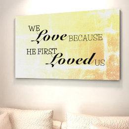 He First Loved Us Wooden Box Sign