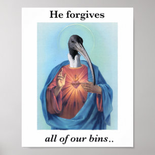 He Forgives All Of Our Bins Funny Bin Chicken Poster