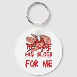 He Gave His Blood Christian Key Ring