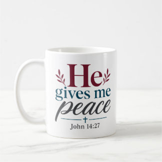 He Gives Me Peace Inspirational Christian Quote Coffee Mug