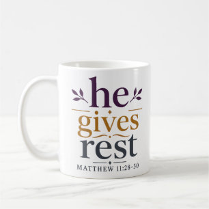 He Gives Rest Inspirational Bible Verse Quote Coffee Mug