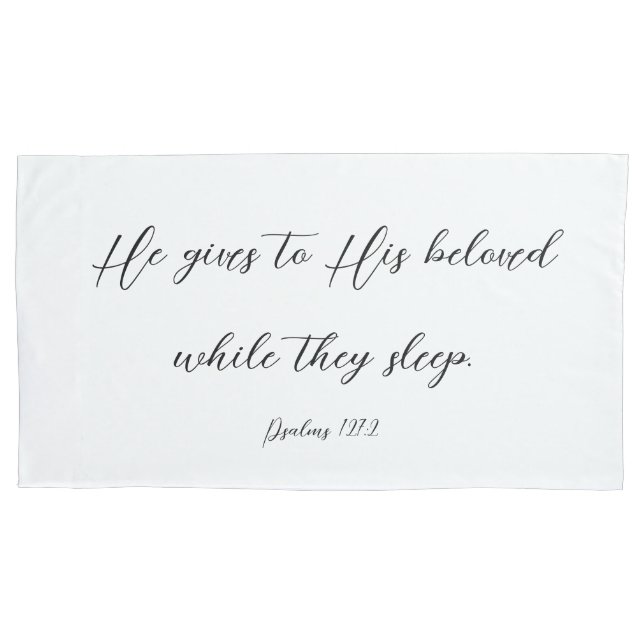 He Gives to His Beloved Pillowcase (Front-Left)