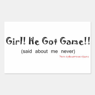 He Got Game - Said About Me Never Rectangular Sticker