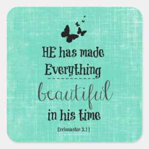 He has made everything beautiful bible verse square sticker