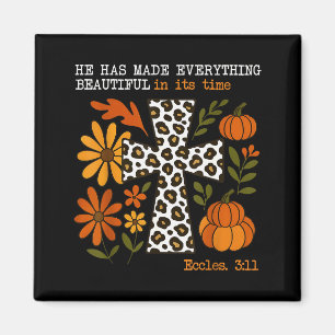 He Has Made Everything Beautiful In Its Time Chris Magnet