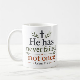 He Has Never Failed Not Once Christian Comfort Coffee Mug