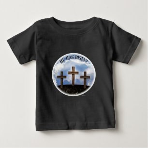 He Has Risen 3 Rugged Crosses Baby T-Shirt