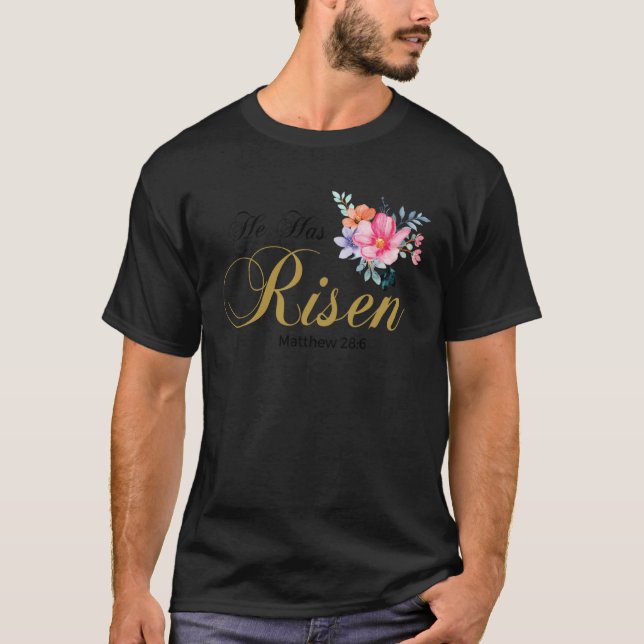 He Has Risen Jesus Religous Easter Sunday Christia T-Shirt (Front)