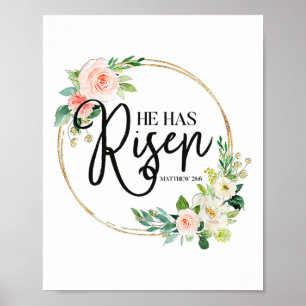 He Has Risen Matthew 286 Flora Christian Easter Da Poster