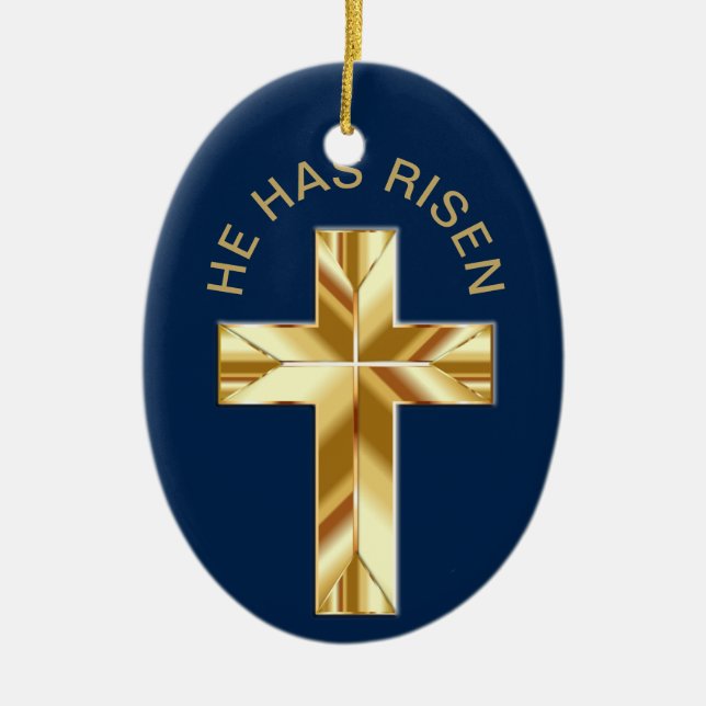He Has Risen Religious Golden Cross Easter Ceramic Ornament (Front)