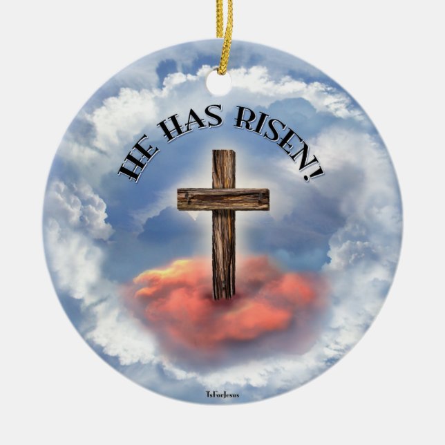 He Has Risen Rugged Cross With Clouds Ceramic Ornament (Front)