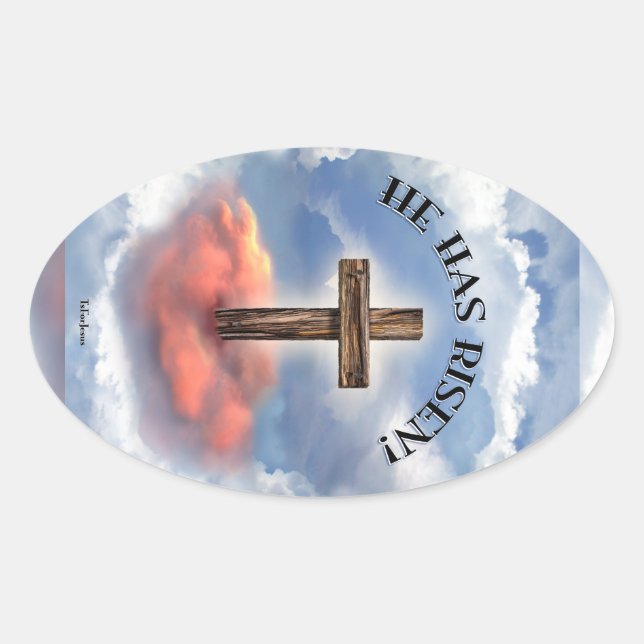 He Has Risen Rugged Cross With Clouds Oval Sticker (Front)