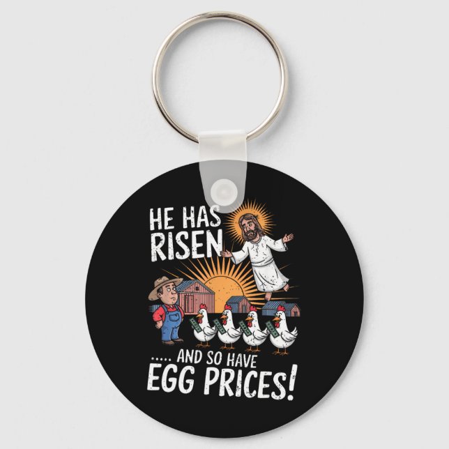 He Has Risen So Have Egg Prices Funny Easter Egg P Key Ring (Front)