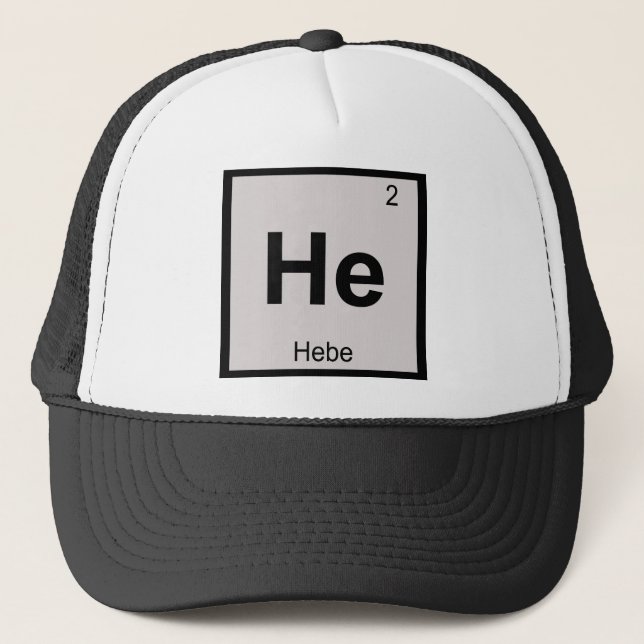 He - Hebe Goddess Chemistry Periodic Table Symbol Trucker Hat (Front)