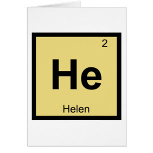 He - Helen of Troy Chemistry Periodic Table Symbol
