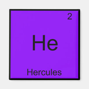 He - Hercules Funny Chemistry Element Symbol Tee Magnet