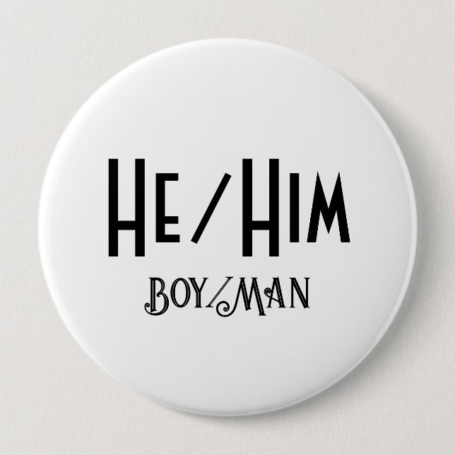 HE/HIM BOY/MAN Round White Button (Front)