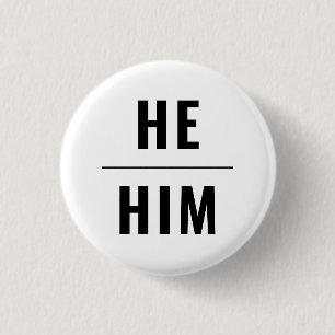 He Him Gender Pronouns black white lgbtq pride 3 Cm Round Badge