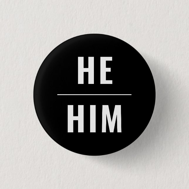 He Him Gender Pronouns white black lgbtq pride 3 Cm Round Badge (Front)
