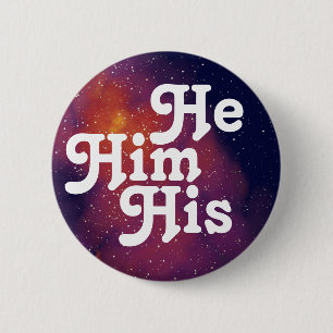 He/Him/His Customisable Galaxy Pronoun Pinback But 6 Cm Round Badge