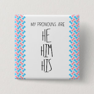 He/Him/His Pronouns 15 Cm Square Badge