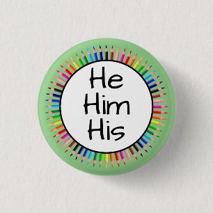 He Him His Pronouns in Circle of Colored Pencils 3 Cm Round Badge