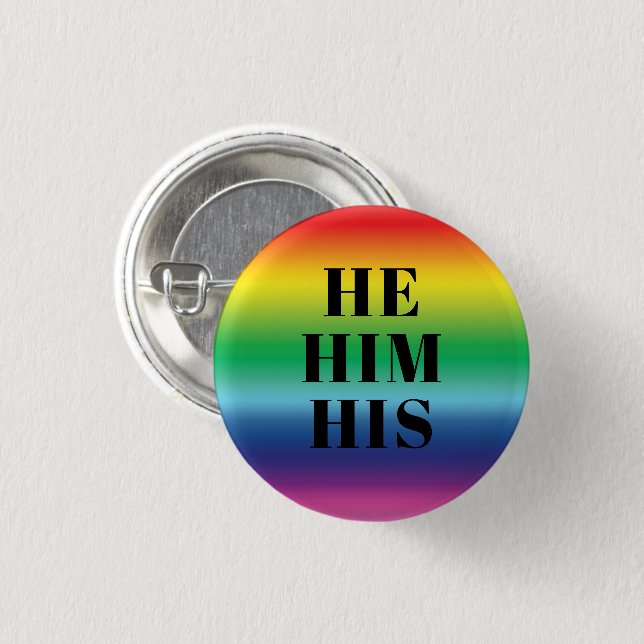 He, Him, His, Pronouns - Lgbtq pride rainbow 3 Cm Round Badge (Front & Back)