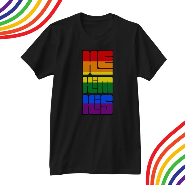 He Him His Pronouns Pride Rainbow Design T-Shirt (Creator Uploaded)