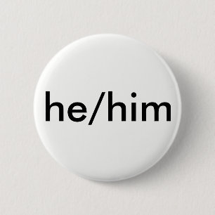 he/him pronoun button