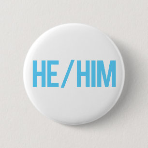 He / Him Pronoun Button