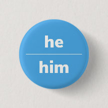 He/Him Pronoun Pin, 1¼ Inch Button