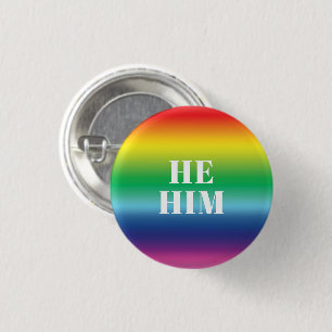 He, Him, Pronouns - Lgbtq pride rainbow white 3 Cm Round Badge