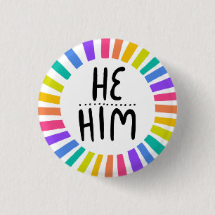 HE / HIM Pronouns Rainbow Handlettered Pride 3 Cm Round Badge